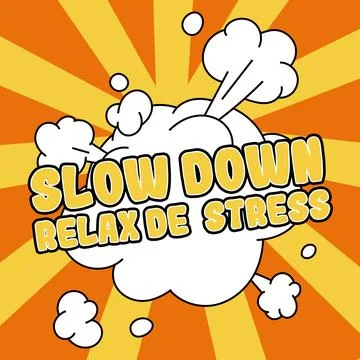 Conceptual display Slow Down Relax De Stress. Word for Have a break reduce Stock Illustration