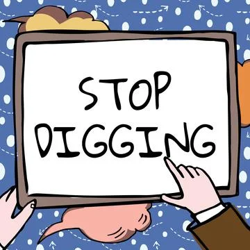 Conceptual display Stop Digging. Business approach Prevent Illegal excavation Stock Illustration