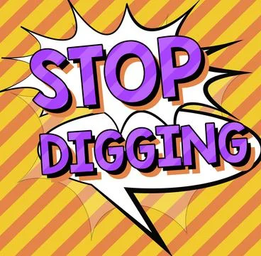 Conceptual display Stop Digging. Business idea Prevent Illegal excavation quarry Stock Illustration