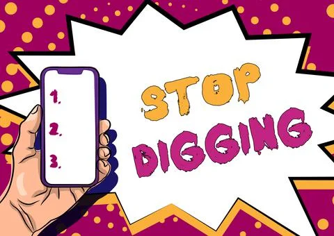 Conceptual display Stop Digging. Concept meaning Prevent Illegal excavation Stock Illustration