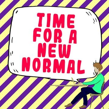 Conceptual display Time For A New Normal. Word Written on Make a big dramatic Stock Illustration