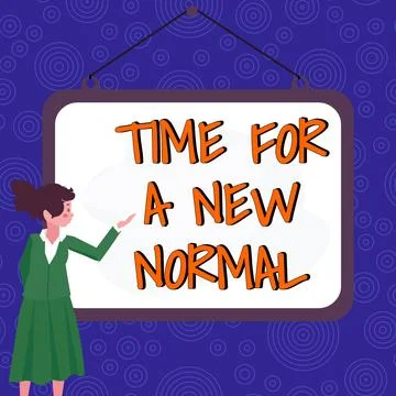 Conceptual display Time For A New Normal. Word Written on Make a big dramatic Stock Illustration
