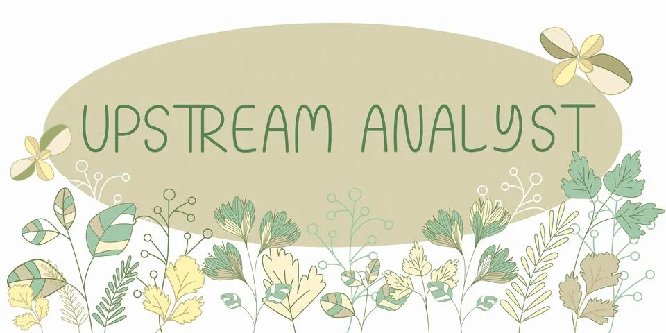 Conceptual display Upstream Analyst. Concept meaning process of determining the Stock Illustration