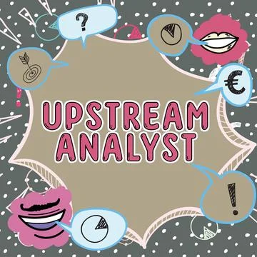 Conceptual display Upstream Analyst. Word Written on process of determining the Stock Illustration