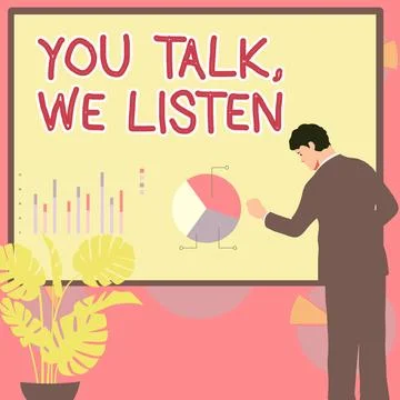 Conceptual display You Talk, We Listen. Conceptual photo Two Way Communication Illustration