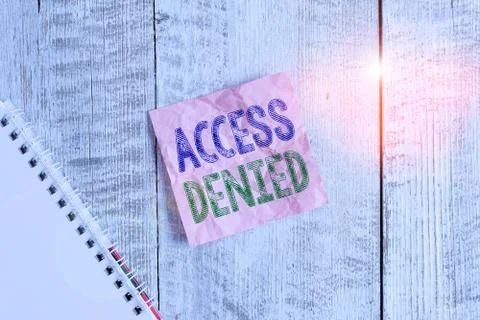 Conceptual hand writing showing Access Denied. Business photo showcasing error Stockfoto's