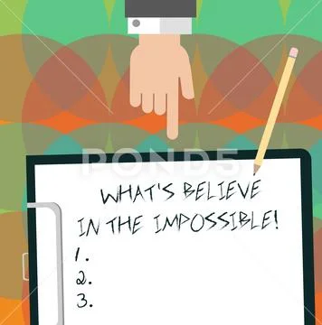 Conceptual hand writing showing Always Believe In The Impossible. Business photo Stock Illustration