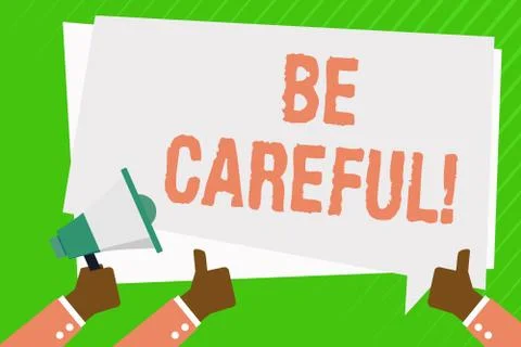 Conceptual hand writing showing Be Careful. Business photo showcasing making Stock Illustration