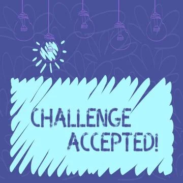 Conceptual hand writing showing Challenge Accepted. Business photo text to Stock Illustration
