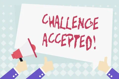Conceptual hand writing showing Challenge Accepted. Business photo showcasing to Stock Illustration