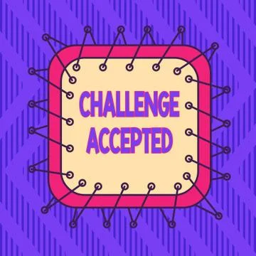 Conceptual hand writing showing Challenge Accepted. Business photo text to Stock Illustration