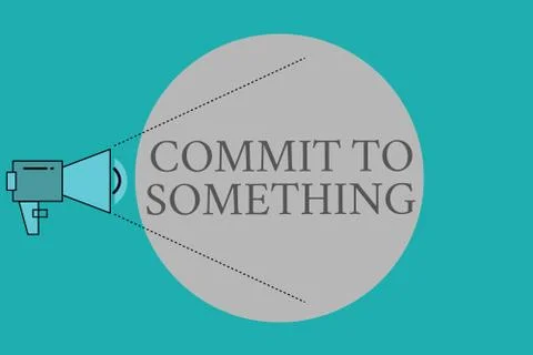 Conceptual hand writing showing Commit To Something. Business photo text To L 스톡 일러스트