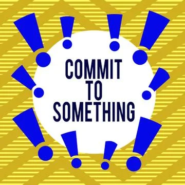 Conceptual hand writing showing Commit To Something. Business photo showcasing 스톡 일러스트
