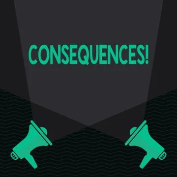 Conceptual hand writing showing Consequences. Business photo text Result Outcome Stock Illustration