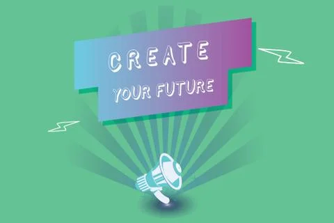 Conceptual hand writing showing Create Your Future. Business photo showcasing Stock Illustration