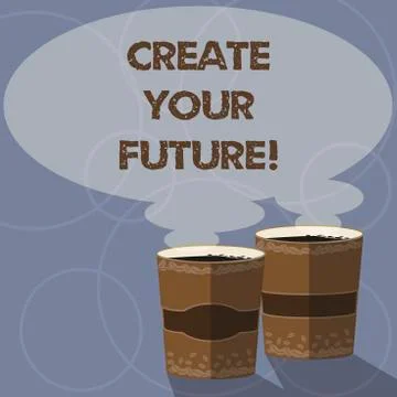 Conceptual hand writing showing Create Your Future. Business photo showcasing Stock Illustration