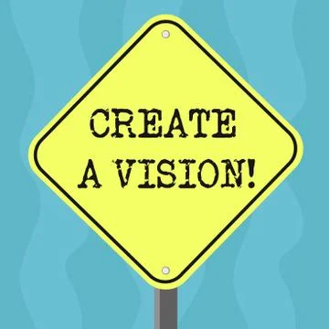Conceptual hand writing showing Create A Vision. Business photo text Develop a 스톡 일러스트
