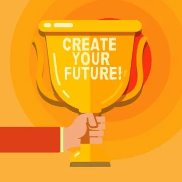 Conceptual hand writing showing Create Your Future. Business photo text career Stock Illustration