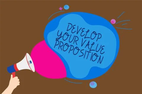 Conceptual hand writing showing Develop Your Value Proposition. Business photo Stock Illustration