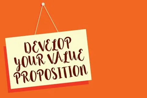 Conceptual hand writing showing Develop Your Value Proposition. Business photo Stock Illustration