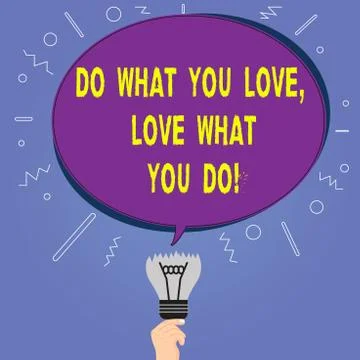Conceptual hand writing showing Do What You Love Love What You Do. Business 스톡 일러스트