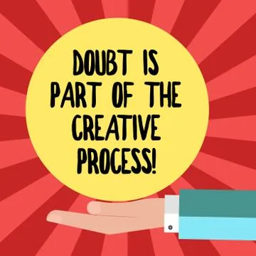 Conceptual hand writing showing Doubt Is Part Of The Creative Process. Business Stock Illustration