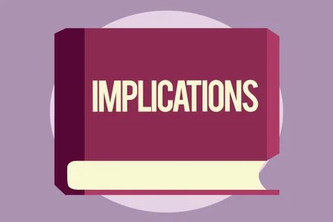 Conceptual hand writing showing Implications. Business photo text Conclusion Stock Illustration