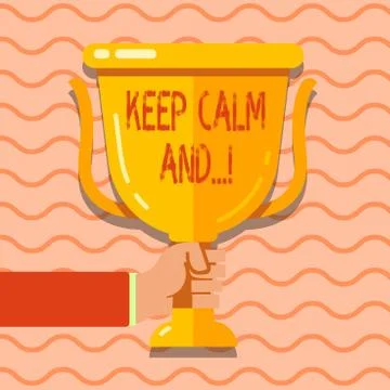 Conceptual hand writing showing Keep Calm And. Business photo showcasing Stock Illustration