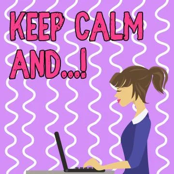 Conceptual hand writing showing Keep Calm And. Business photo text motivational Stock Illustration