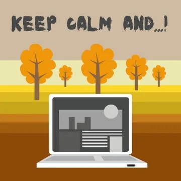 Conceptual hand writing showing Keep Calm And. Business photo text motivational Stock Illustration