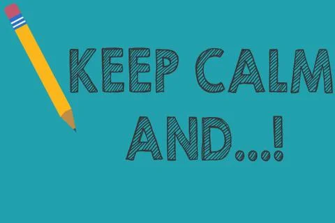 Conceptual hand writing showing Keep Calm And. Business photo text motivational Stock Illustration