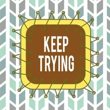 Conceptual hand writing showing Keep Trying. Business photo showcasing continue イラスト素材