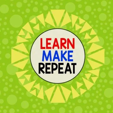Conceptual hand writing showing Learn Make Repeat. Business photo showcasing Stock Illustration