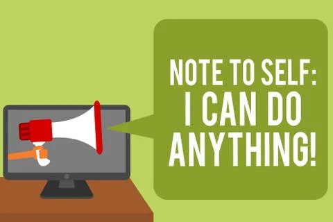 Conceptual hand writing showing Note To Self I Can Do Anything. Business photo Stock Illustration