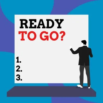 Conceptual hand writing showing Ready To Go Question. Business photo text asking Stock Illustration
