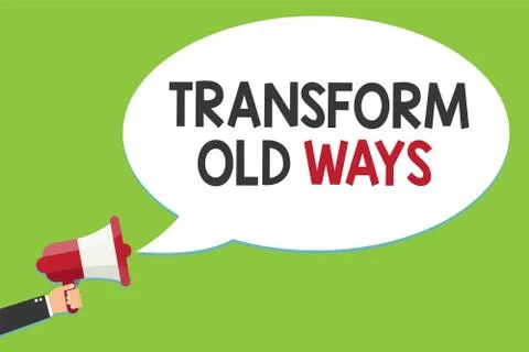 Conceptual hand writing showing Transform Old Ways. Business photo text repla Stock Illustration
