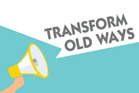 Conceptual hand writing showing Transform Old Ways. Business photo text repla Stock Illustration