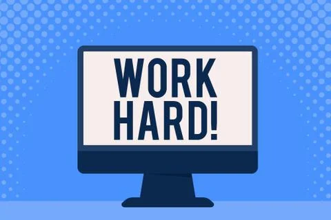 Conceptual hand writing showing Work Hard. Business photo showcasing someone Stock Illustration