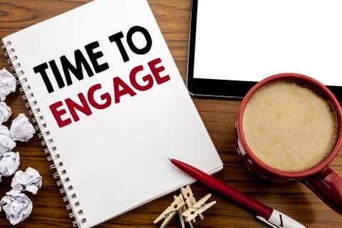 Conceptual hand writing text caption inspiration showing Time To Engage Stock Photos