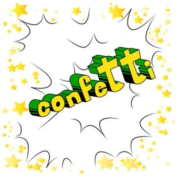 Confetti - Vector illustrated comic book style phrase. Stock Illustration