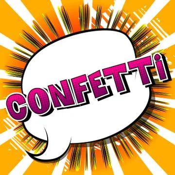 Confetti - Vector illustrated comic book style phrase. Illustrazione stock