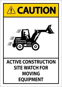 Construction Area Sign Caution - Active Construction Site, Watch For Moving.. Stock Illustration