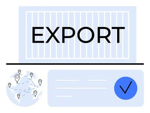 Container labeled EXPORT with Connected World Map, Locations, and Approval .. Stock Illustration