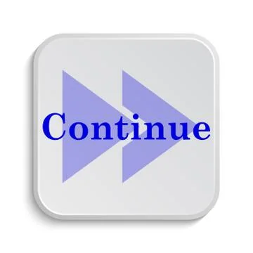 Continue icon. Internet button on white background.. Stock Illustration