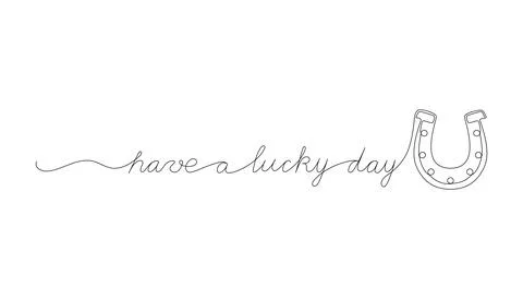 Continuous One Line script cursive text have a lucky day. Vector illustration イラスト素材