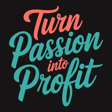 Convert Your Passion into Profitable Ventures with Consistent Effort Stock Illustration