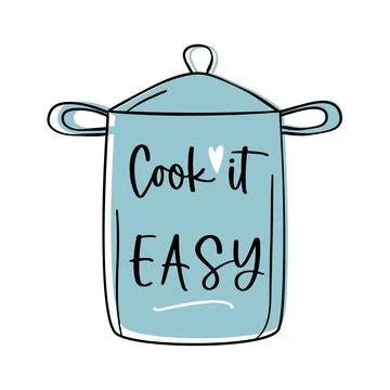 Cook it easy quote, pot vector illustration. Stock Illustration