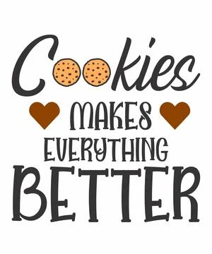 Cookies makes everything better Stock Illustration