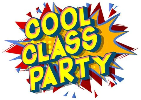 Cool Class Party. Educational poster, invitation. Comic book word text on abs Stock Illustration