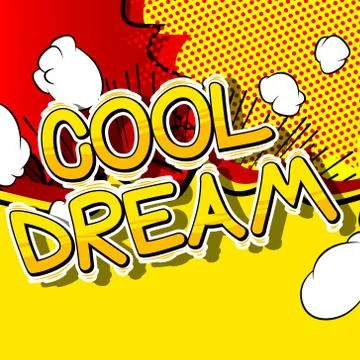 Cool Dream - Comic book style word on abstract background. Stock Illustration